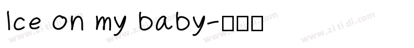 Ice on my baby字体转换